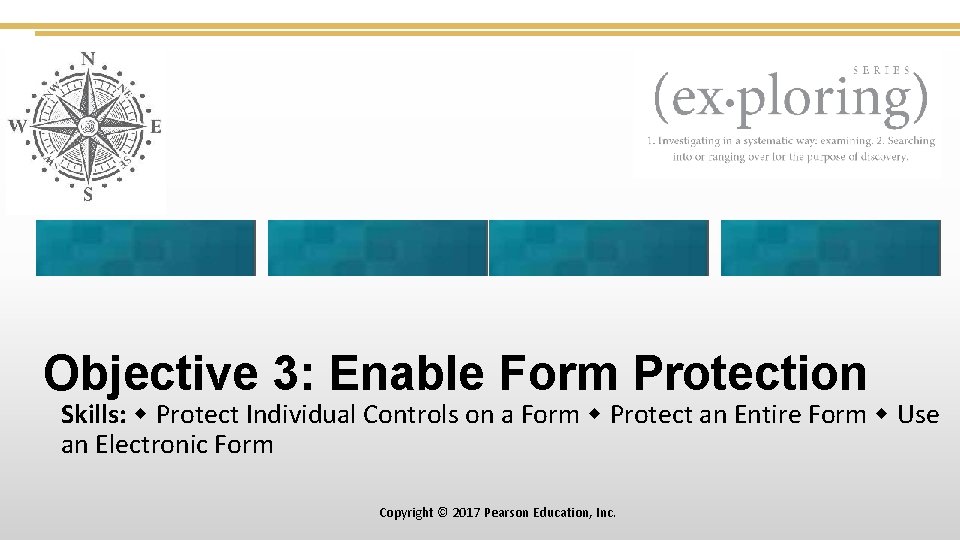 Objective 3: Enable Form Protection Skills: Protect Individual Controls on a Form Protect an