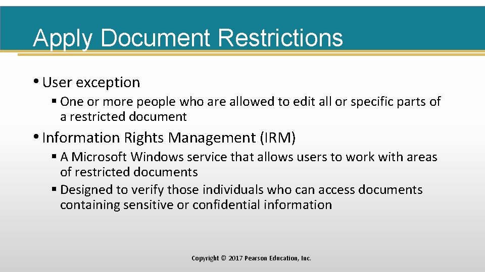 Apply Document Restrictions • User exception § One or more people who are allowed