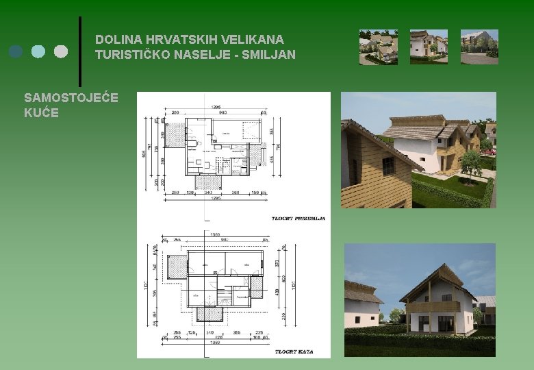 DOLINA HRVATSKIH VELIKANA TURISTIČKO NASELJE - SMILJAN SAMOSTOJEĆE KUĆE 