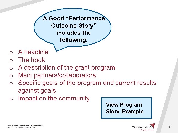 A Good “Performance Outcome Story” includes the following: A headline The hook A description