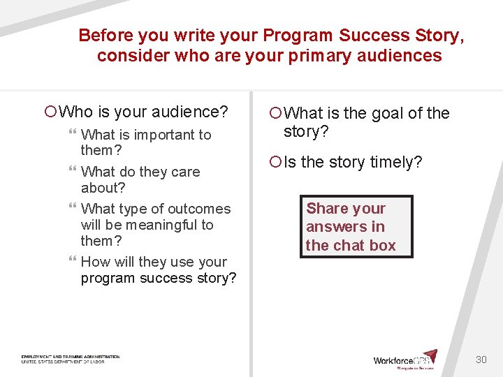 Before you write your Program Success Story, consider who are your primary audiences ¡Who