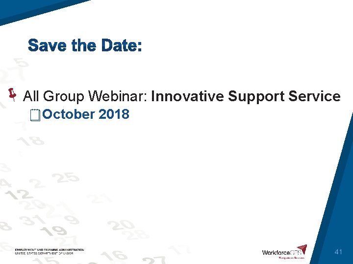  All Group Webinar: Innovative Support Service October 2018 41 