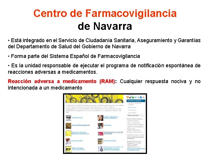 Centro de Farmacovigilancia de Navarra • Está integrado en el Servicio de Ciudadanía Sanitaria,