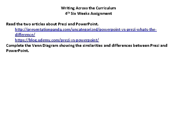 Writing Across the Curriculum 4 th Six Weeks Assignment Read the two articles about