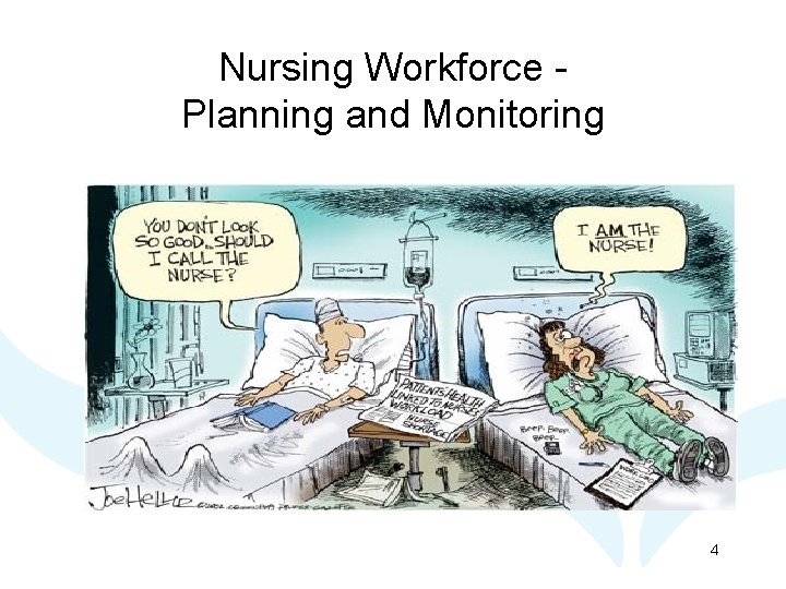 Nursing Workforce Planning and Monitoring 4 