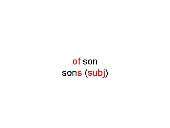 of sons (subj) 