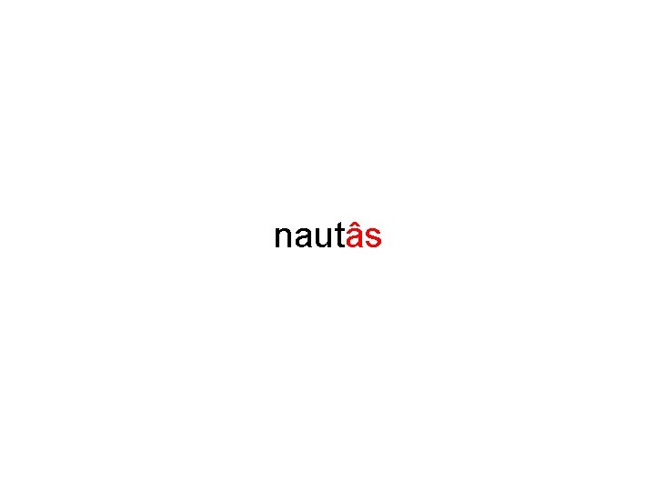 nautâs 