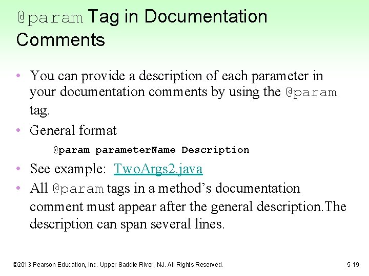 @param Tag in Documentation Comments • You can provide a description of each parameter