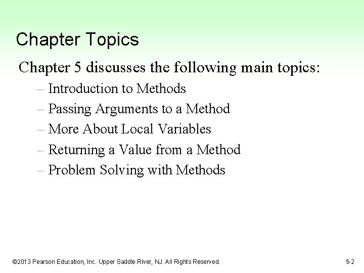 Chapter Topics Chapter 5 discusses the following main topics: – Introduction to Methods –