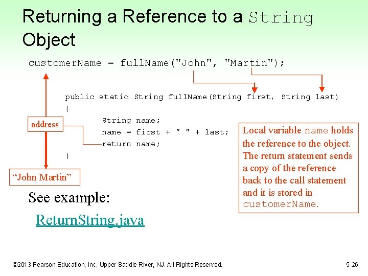 Returning a Reference to a String Object customer. Name = full. Name("John", "Martin"); public