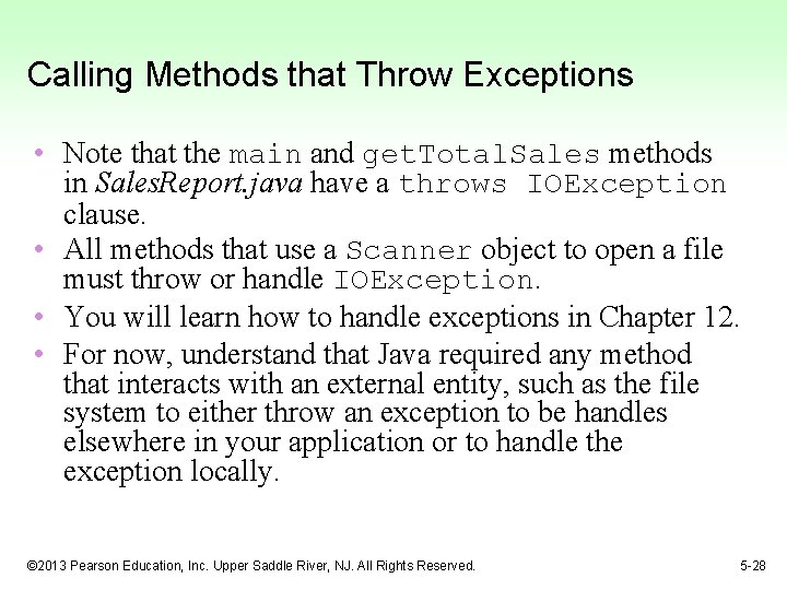 Calling Methods that Throw Exceptions • Note that the main and get. Total. Sales
