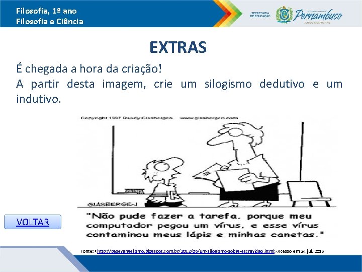 Filosofia, 1º ano Filosofia e Ciência EXTRAS É chegada a hora da criação! criação