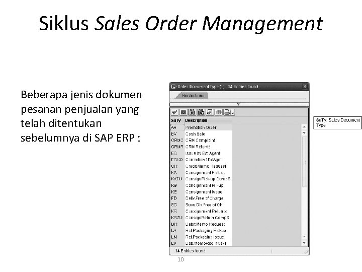 Siklus Sales Order Management Beberapa jenis dokumen pesanan penjualan yang telah ditentukan sebelumnya di