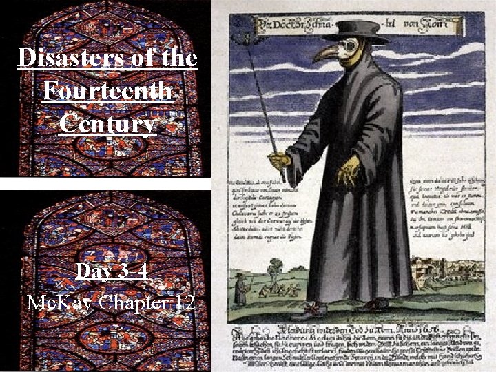 Disasters of the Fourteenth Century Day 3 -4 Mc. Kay Chapter 12 