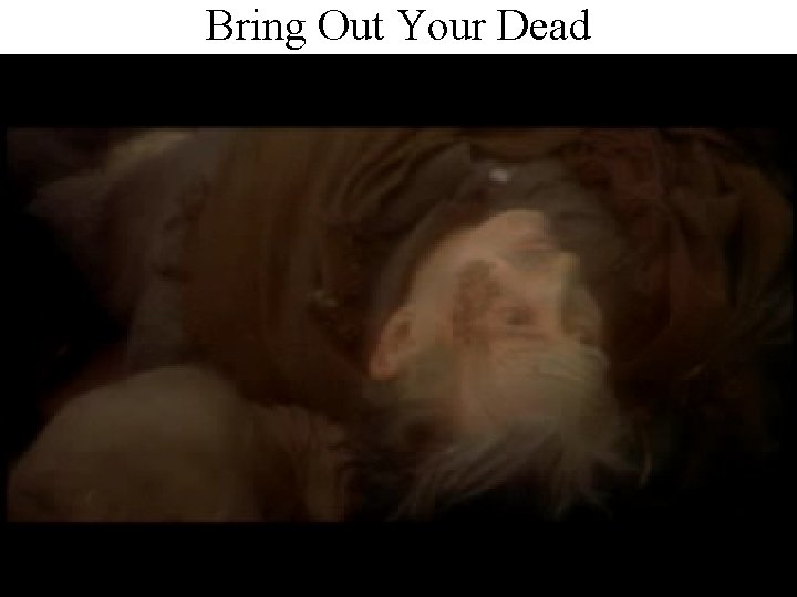 Bring Out Your Dead 