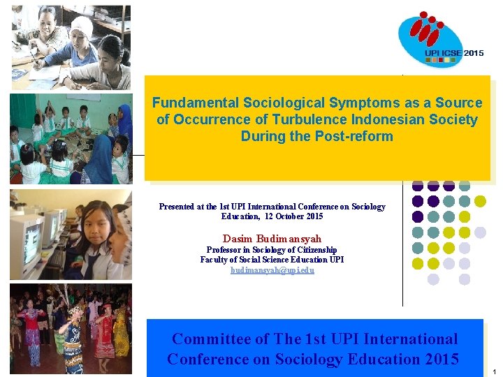 Fundamental Sociological Symptoms as a Source of Occurrence of Turbulence Indonesian Society During the