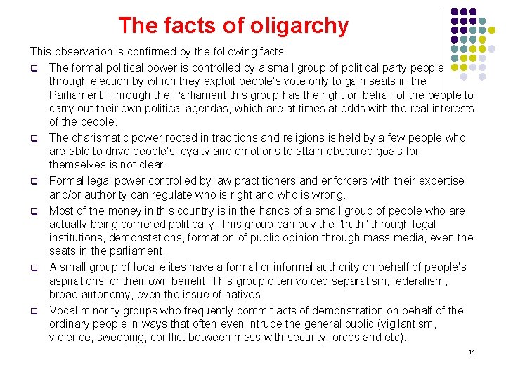 The facts of oligarchy This observation is confirmed by the following facts: q The