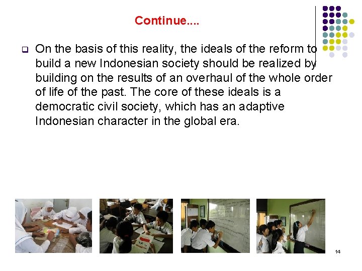 Continue. . q On the basis of this reality, the ideals of the reform