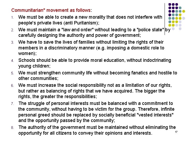 Communitarian" movement as follows: 1. We must be able to create a new morality