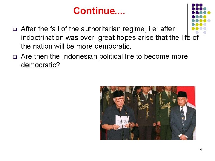 Continue. . q q After the fall of the authoritarian regime, i. e. after