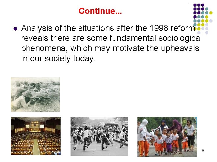 Continue. . . l Analysis of the situations after the 1998 reform reveals there