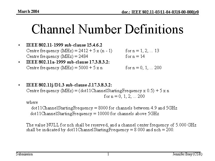 March 2004 doc. : IEEE 802. 11 -03/11 -04 -0318 -00 -000 jr 0