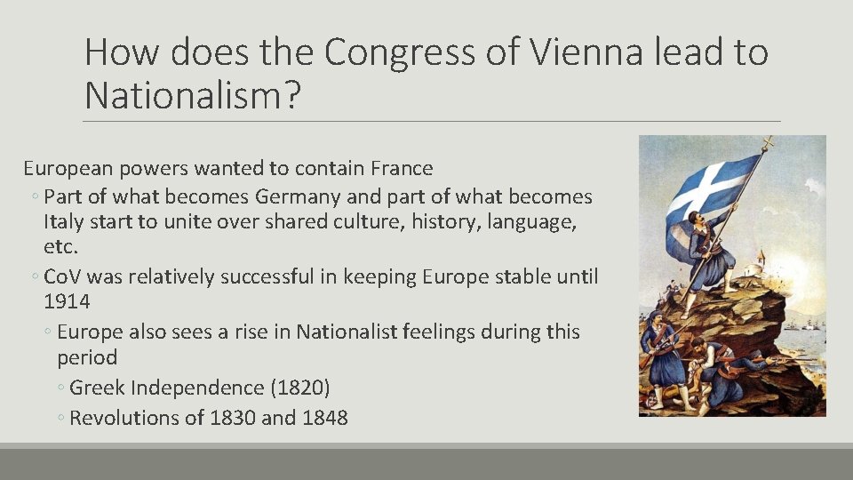 How does the Congress of Vienna lead to Nationalism? European powers wanted to contain