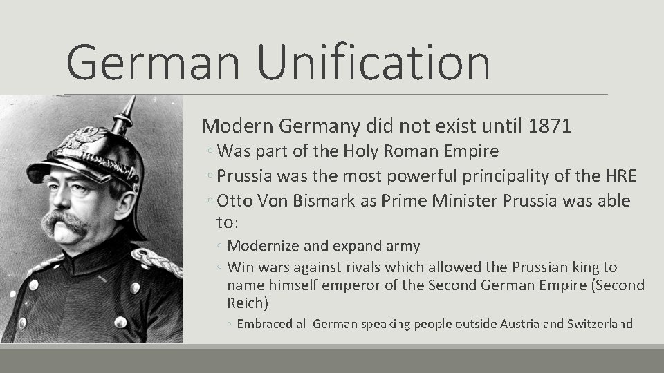 German Unification Modern Germany did not exist until 1871 ◦ Was part of the