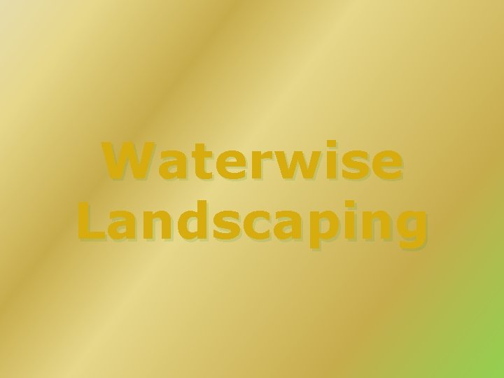 Waterwise Landscaping 