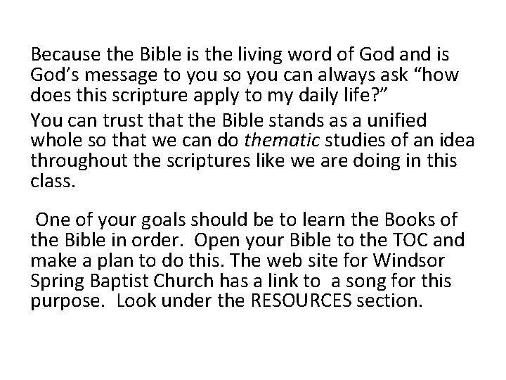 Because the Bible is the living word of God and is God’s message to