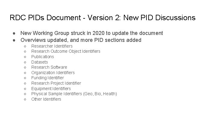 RDC PIDs Document - Version 2: New PID Discussions ● New Working Group struck