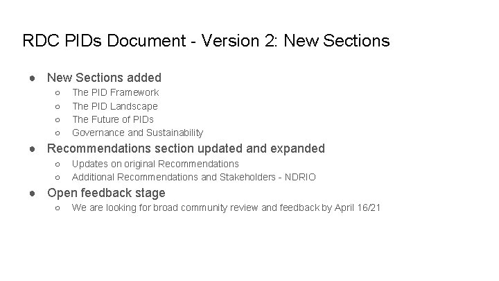RDC PIDs Document - Version 2: New Sections ● New Sections added ○ ○
