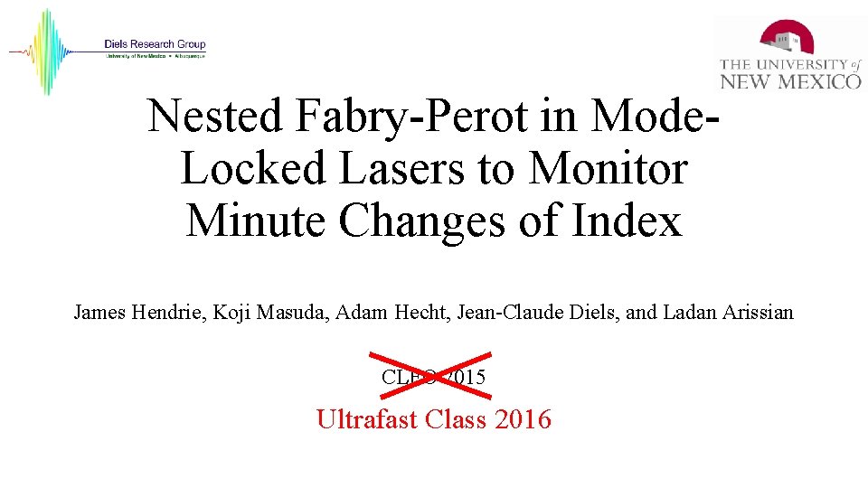 Nested Fabry-Perot in Mode. Locked Lasers to Monitor Minute Changes of Index James Hendrie,