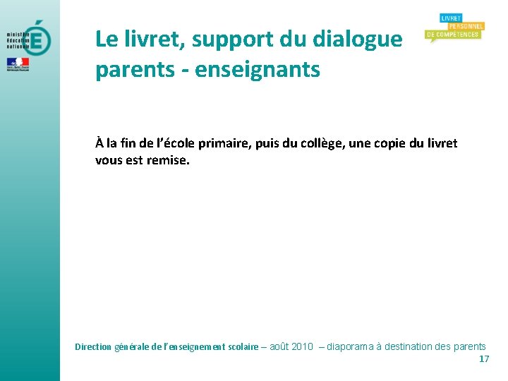 Le livret, support du dialogue parents - enseignants À la fin de l’école primaire,