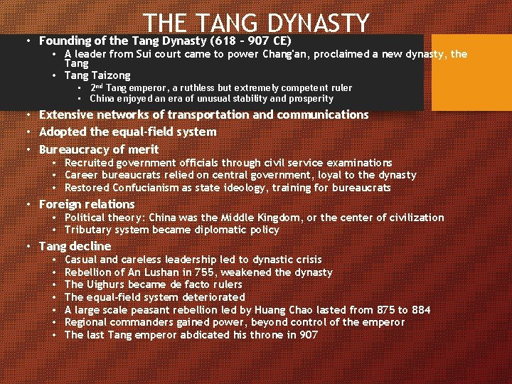 THE TANG DYNASTY • Founding of the Tang Dynasty (618 – 907 CE) •