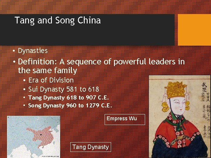 Tang and Song China • Dynasties • Definition: A sequence of powerful leaders in