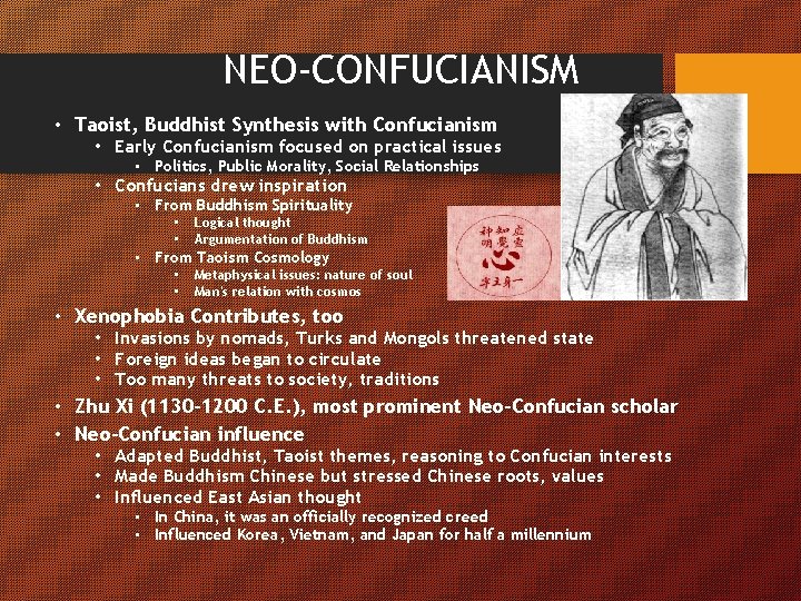 NEO-CONFUCIANISM • Taoist, Buddhist Synthesis with Confucianism • Early Confucianism focused on practical issues