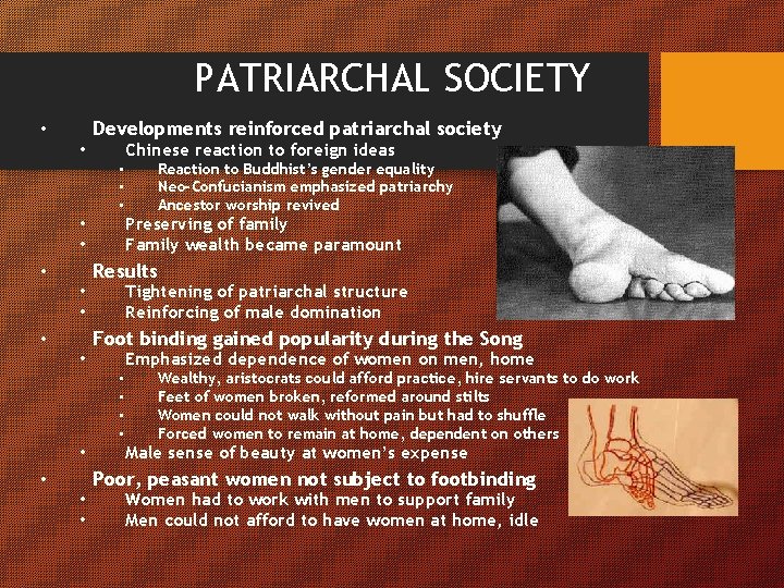 PATRIARCHAL SOCIETY • • Developments reinforced patriarchal society Chinese reaction to foreign ideas Reaction