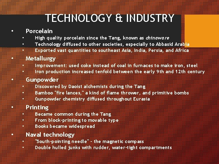 TECHNOLOGY & INDUSTRY Porcelain • • High quality porcelain since the Tang, known as