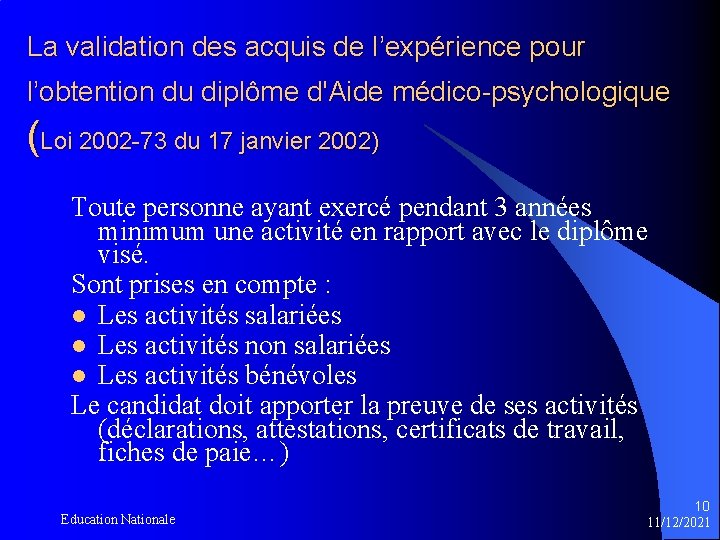 La validation des acquis de l’expérience pour l’obtention du diplôme d'Aide médico-psychologique (Loi 2002