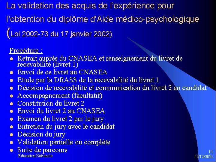 La validation des acquis de l’expérience pour l’obtention du diplôme d'Aide médico-psychologique (Loi 2002