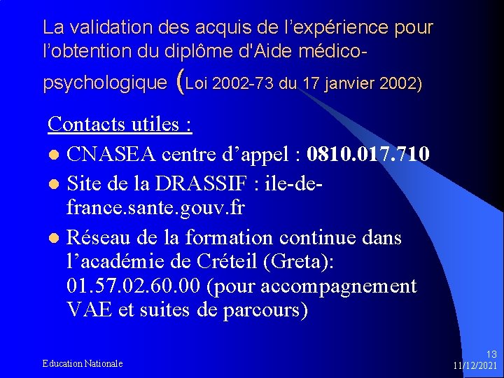 La validation des acquis de l’expérience pour l’obtention du diplôme d'Aide médicopsychologique (Loi 2002