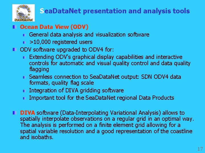 Sea. Data. Net presentation and analysis tools Ocean Data View (ODV) General data analysis