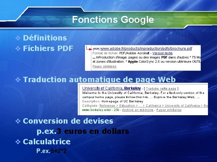 Fonctions Google v Définitions v Fichiers PDF v Traduction automatique de page Web v