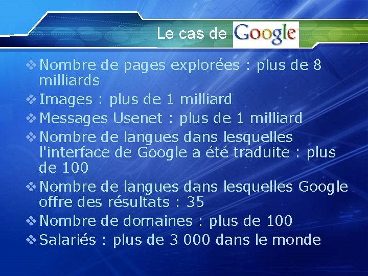 Le cas de v Nombre de pages explorées : plus de 8 milliards v