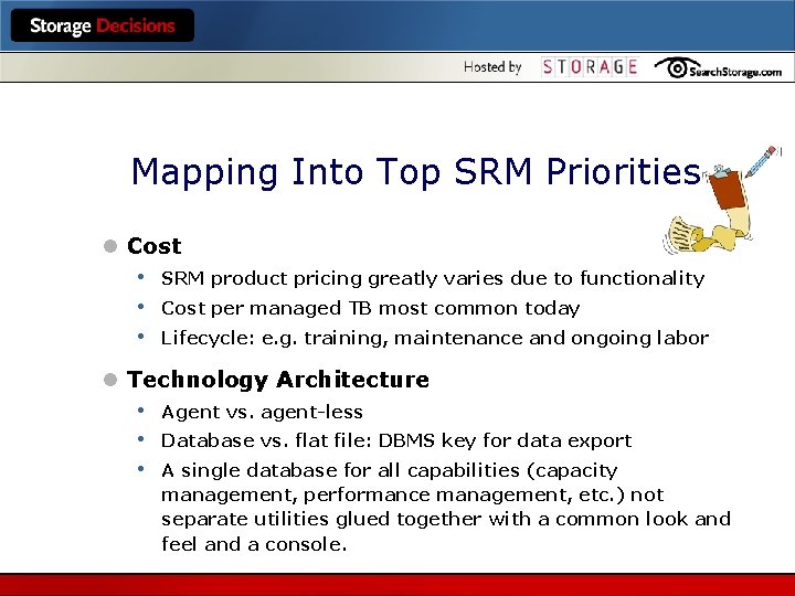 Mapping Into Top SRM Priorities l Cost • SRM product pricing greatly varies due
