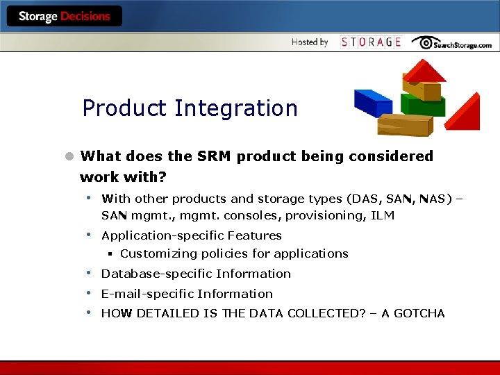 Product Integration l What does the SRM product being considered work with? • With