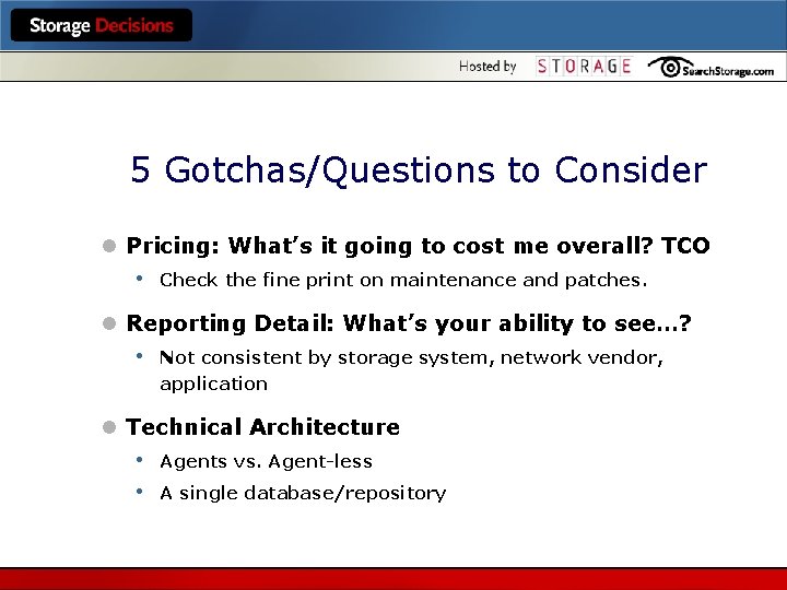 5 Gotchas/Questions to Consider l Pricing: What’s it going to cost me overall? TCO