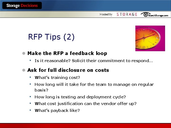 RFP Tips (2) l Make the RFP a feedback loop • Is it reasonable?