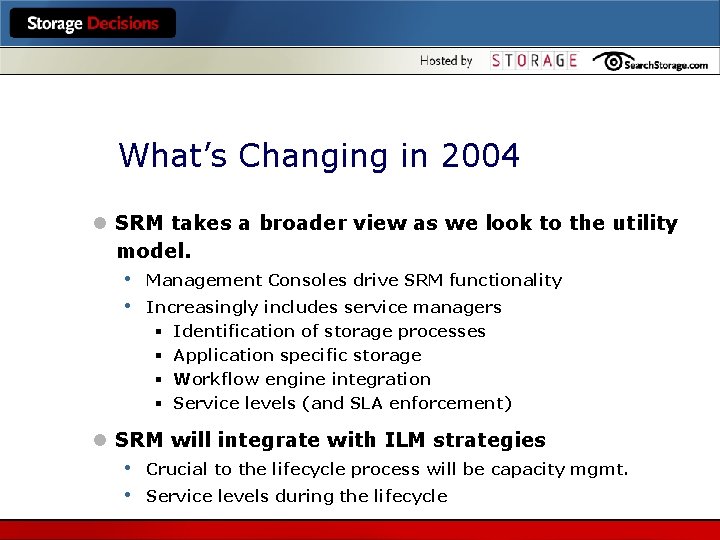 What’s Changing in 2004 l SRM takes a broader view as we look to